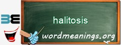 WordMeaning blackboard for halitosis